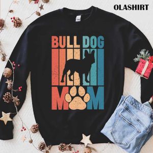 Proud Bulldog Mom Shirt Dog Shirt