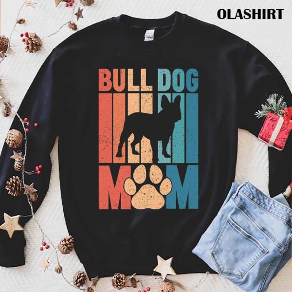 Proud Bulldog Mom Shirt Dog Shirt