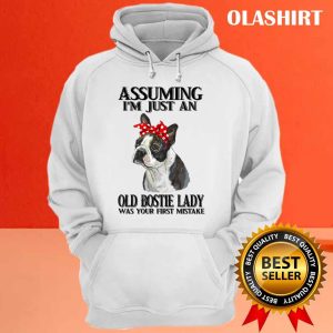 Pug Dog Assuming Im An Old Bostie Lady Was Your First Mistake T shirt 3