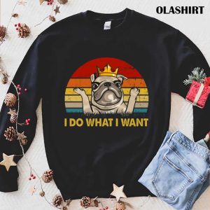 Pug Dog I Do What I Want Vintage T-shirt, Trending Shirt