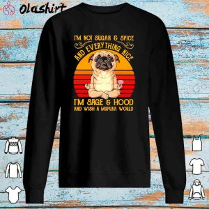 Pug Dog Yoga I'm Not Sugar And Spice And Everything Nice Shirt 3