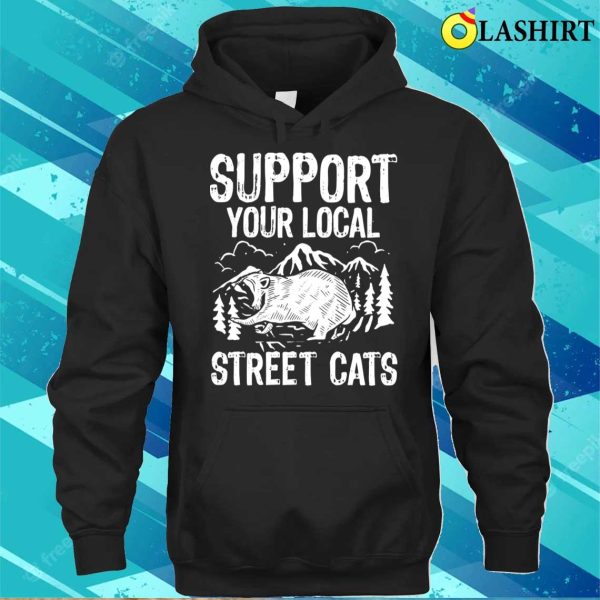 Raccoon Lovers T-shirt, Support Your Local Street Cats Cute Raccoon T-shirt