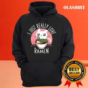 Ramen And Cats I Just Really Love Ramen T shirt 3