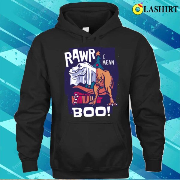 Rawr Dinosaur T-shirt, Rawr I Mean Boo T-rex Christmas Halloween Dinosaur T-shirt