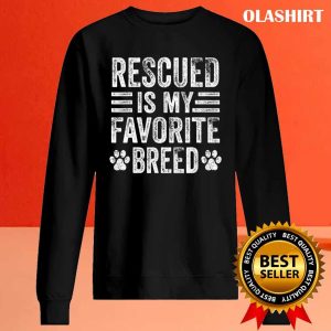 Rescued Is My Favorite Breed Dog Cat Paw T shirt 2