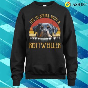 Rottweiler Dog T shirt Vintage Life Is Better With A Rottweiler T shirt 4