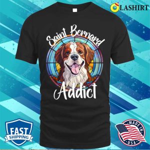 Saint Bernard Addict Dog Mom Puppy Colorful Pet Fur Baby T-shirt