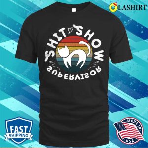 Shit Show Supervisor Funny Cat Mom Boss Manager Cat Lovers Gift T shirt 1