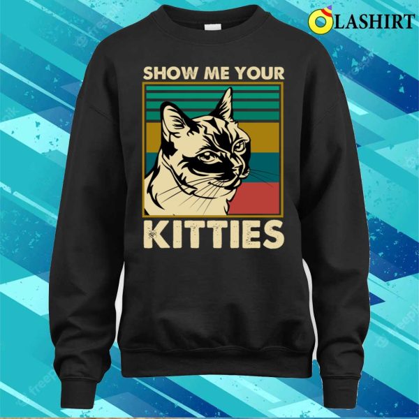 Show Me Your Kitties Cat Vintage T-shirt