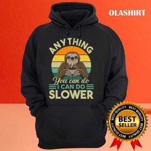 Sloth Coffee Lazy Slow Not Fast Love Relaxing Hanging Shirt 3