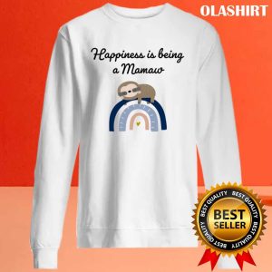 Sloth Happiness Is Being A Mamaw T shirt 2