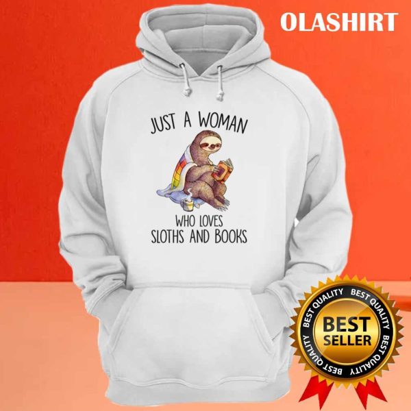 Sloth Just A Woman Who Love Sloths And Book Shirt