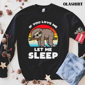 Sloth Love Let Me Sleep Retro Vintage T shirt 1