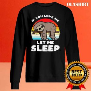 Sloth Love Let Me Sleep Retro Vintage T shirt 2