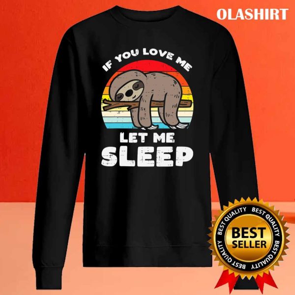 Sloth Love Let Me Sleep Retro Vintage T-shirt