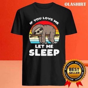 Sloth Love Let Me Sleep Retro Vintage T shirt 4