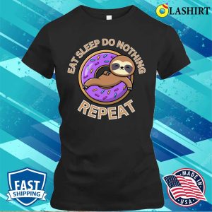 Sloth T shirteat Sleep Do Nothing Repeat Tshirt T shirt 2