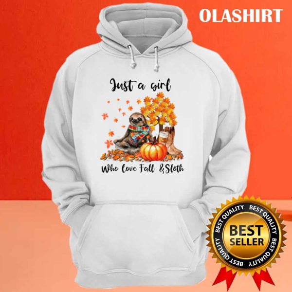 Sloths Just A Girl Who Love Fall And Sloths T-shirt