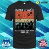 Sorry I Cant My Plants And Dogs Need Me Funny Gardener Quote T-shirt