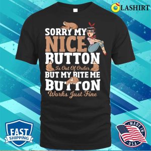 Sorry My Nice Button Is Out Of Order Sloth Sarcasm Puns Premium T shirt Trending Shirt 3