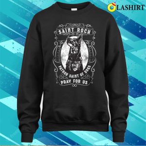 St Roch Dog Patron Saint Of Dogs Pet T shirt Catholic Prayer Shirt For Pet Lovers 4