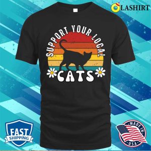 Support Your Local Cats Vintage T shirt 1