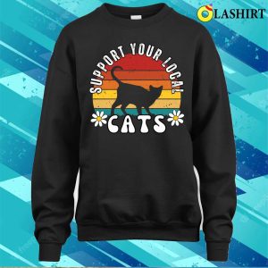 Support Your Local Cats Vintage T shirt 4