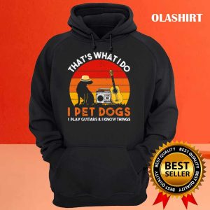 Thats What I Do I Pet Dogs I Play Guitars Awesome Gift Vintage T shirt 3