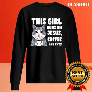 This Girl Runs On Jesus Coffee Cats T shirt 2