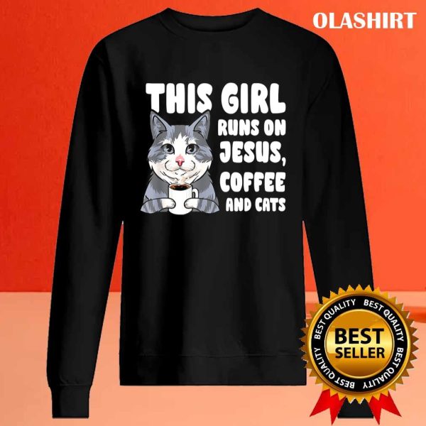 This Girl Runs On Jesus Coffee Cats T-shirt