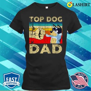 Top Dog Dad Fathers Day Grunge Dog Lovers T shirt 2