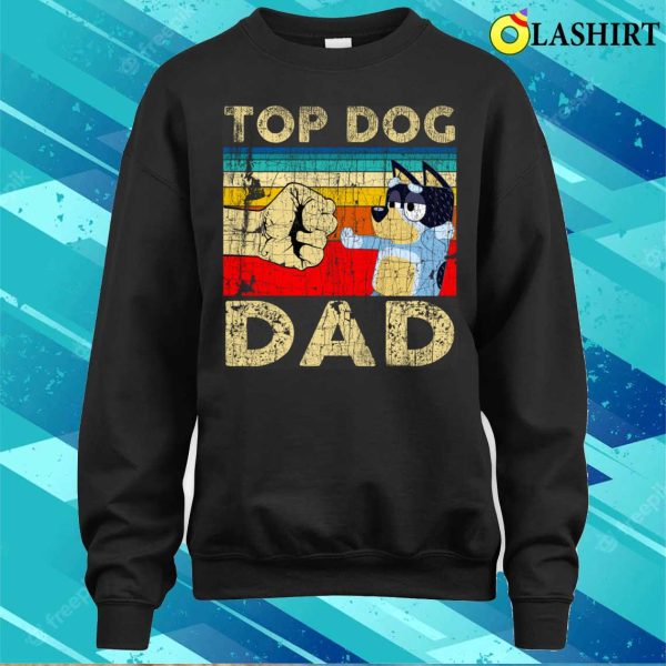 Top Dog Dad Fathers Day Grunge Dog Lovers T-shirt