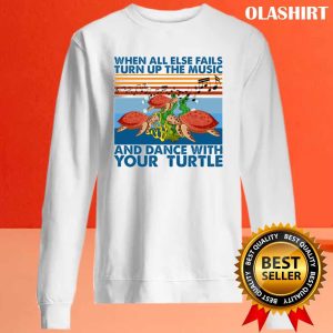 Turn Up The Music Dance With Your Turtle Vintage Shirt 2