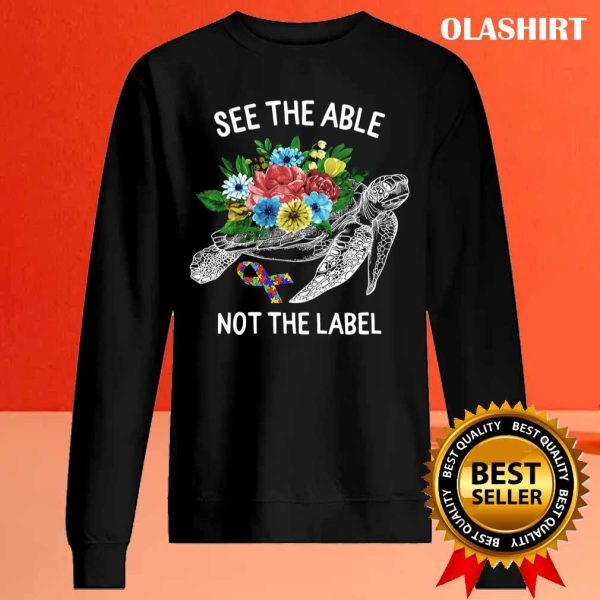 Turtle See The Able Not The Label Shirt