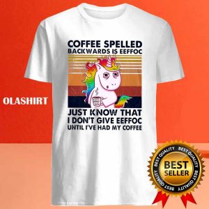 Unicon Coffee Spelled Backwards Is Eeffoc Shirt 4