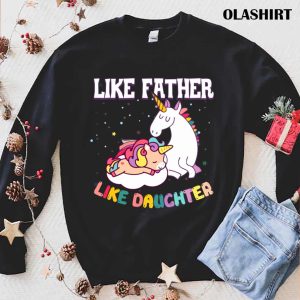 Unicon Like Father Like Daughter T shirt 1