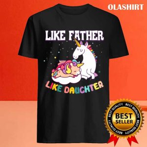 Unicon Like Father Like Daughter T shirt 4