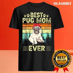 Vintage Retro Best Pug Mom Ever Dog T shirt 4