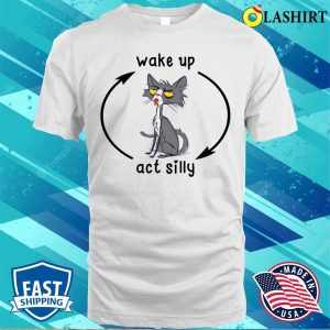 Wake Up Act Silly Cat T shirt 2