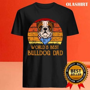 Worlds Best Bulldog Dad Vintage T shirt Trending Shirt 4