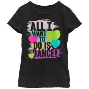 Girl_s CHIN UP All I Want to Do is Dance T-Shirt