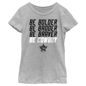 Girl_s Professional Bull Riders Be Bolder Be Badder Be Braver Be Cowboy T-Shirt