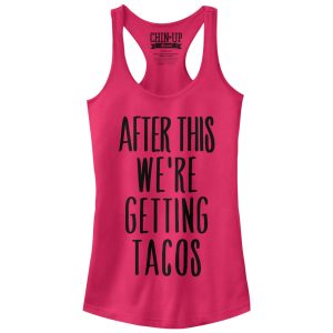 Junior_s CHIN UP After This Getting Tacos Racerback Tank Top