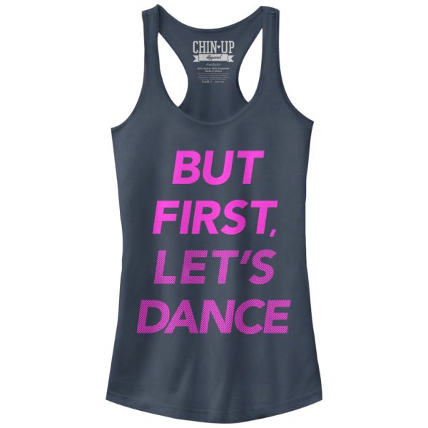 Junior_s CHIN UP But First Let_s Dance Racerback Tank Top