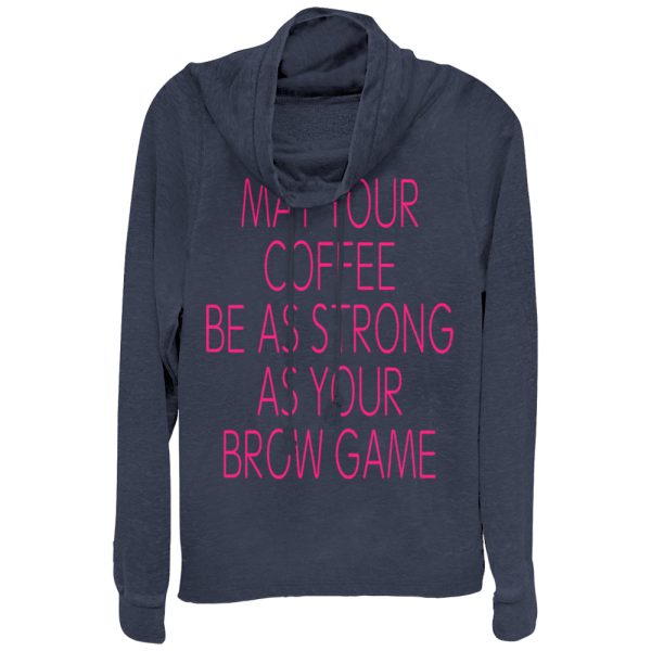 Junior_s CHIN UP Coffee Strong as Brow Game Cowl Neck Sweatshirt