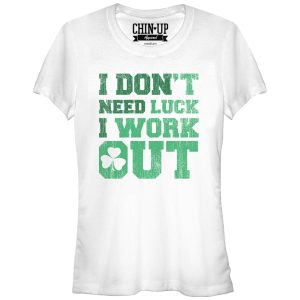 Junior_s CHIN UP I Don’t Need Luck I Work Out T-Shirt