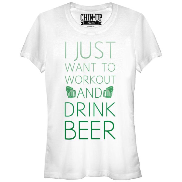 Junior_s CHIN UP I Just Want to Work Out and Drink Beer T-Shirt