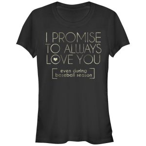 Junior_s CHIN UP I Promise to Love You During Baseball Season T-Shirt