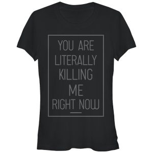 Junior_s CHIN UP Literally Killing Me T-Shirt