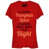 Junior_s CHIN UP Loving Pumpkin Spice T-Shirt